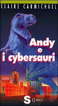 Andy e i cybersauri - Claire Carmichael - copertina