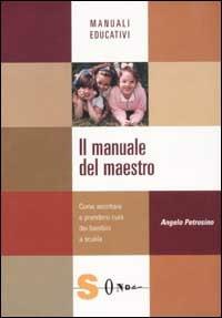 Il manuale del maestro - Angelo Petrosino - copertina