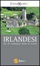 Irlandesi. Se li conosci non li eviti - Diego Tronca - copertina
