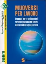 Muoversi per lavoro. Le gestione dei servizi nel settore della mobilità geografica