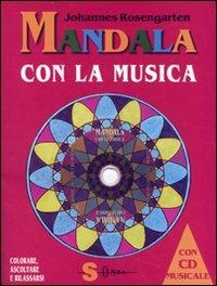 Mandala con la musica. Con CD-Audio - Johannes Rosengarten - copertina