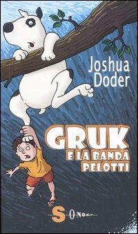 Gruk e la banda Pelotti - Joshua Doder - copertina