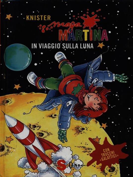 Maga Martina in viaggio sulla luna. Ediz. illustrata. Vol. 6 - Knister - copertina