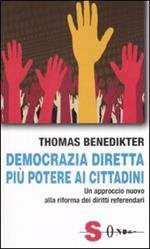 Democrazia diretta: più potere ai cittadini. Un approccio nuovo alla riforma dei diritti referendari