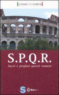S.P.Q.R. Sacri e profani questi romani - Giuliano Compagno - copertina