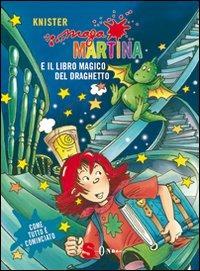 Maga Martina. Il libro magico e il draghetto - Knister - copertina