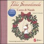 Tilda Semedimela. Canto di Natale. Con adesivi