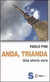 Anda, trianda. Una storia vera - Paolo Pini - copertina