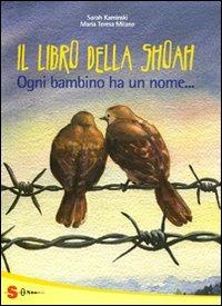 Il grande libro della Shoah. Ogni bambino ha un nome... - Sarah Kaminski,Maria Teresa Milano - copertina