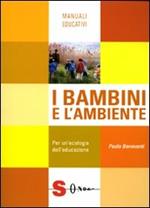 I bambini e l'ambiente. Per un'ecologia dell'educazione