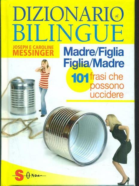 Dizionario bilingue: madre-figlia e figlia-madre - Joseph Messinger,Caroline Messinger - copertina