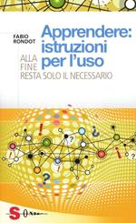 Apprendere: istruzioni per l'uso. Alla fine resta solo il necessario