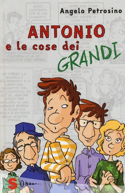 Antonio e le cose dei grandi. Ediz. illustrata. Vol. 2 - Angelo Petrosino - copertina