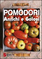 Pomodori antichi e golosi