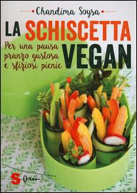 La schiscetta vegan. Per una pausa pranzo gustosa e sfiziosi picnic - Chandima Soysa - copertina