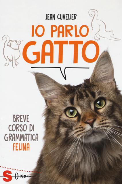 Io parlo gatto. Breve corso di grammatica felina - Jean Cuvelier - copertina