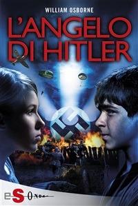 L' angelo di Hitler - William Osborne,Simone Buttazzi - ebook