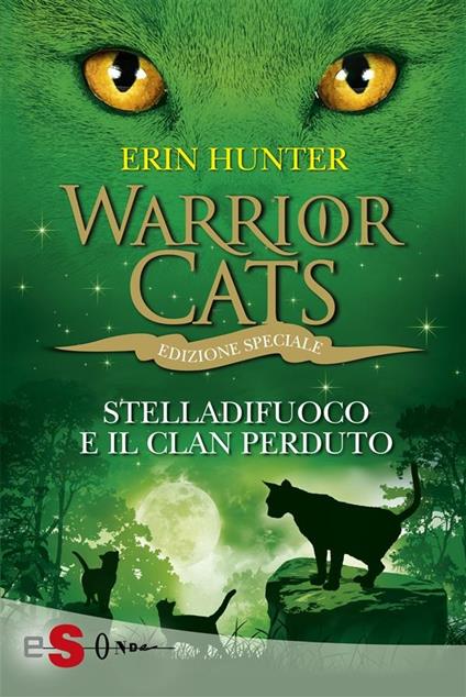 Stelladifuoco e il clan perduto. Warrior cats. Vol. 8 - Erin Hunter - ebook