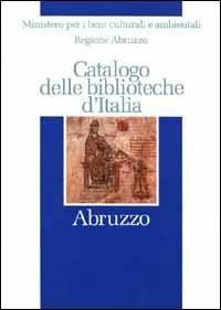 Catalogo delle biblioteche d'Italia. Abruzzo - copertina
