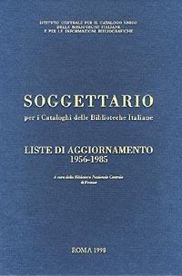 Soggettario per i Cataloghi delle Biblioteche Italiane con liste di aggiornamento 1956-1985 - copertina