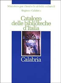 Catalogo delle biblioteche d'Italia. Calabria - copertina