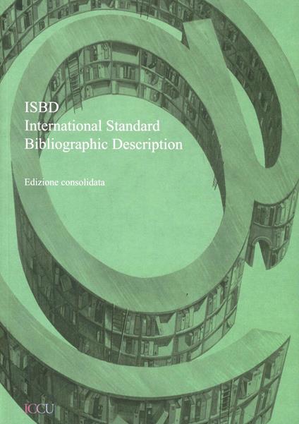 ISBD. International standard bibliographic description. Ediz. consolidata 2012 - copertina