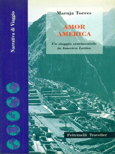 Amor America. Un viaggio sentimentale in America latina - Maruja Torres - copertina