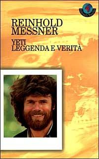 Yeti. Leggenda e verità - Reinhold Messner - copertina