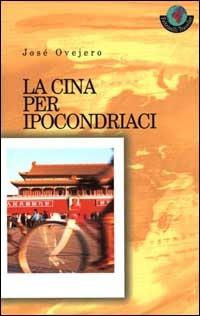 La Cina per ipocondriaci - José Ovejero - copertina
