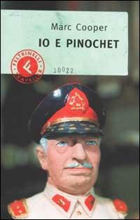 Io e Pinochet - Marc Cooper - copertina