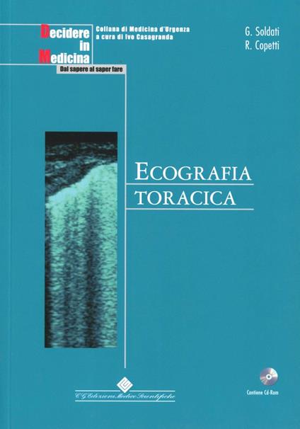 Ecografia toracica. Con CD-ROM - Gino Soldati,Roberto Copetti - copertina