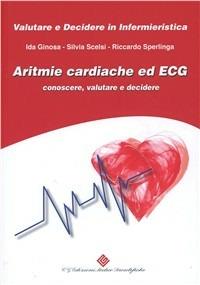 Aritmie cardiache ed ECG. Conoscere, valutare e decidere - Ida Ginosa,Silvia Scelsi,Riccardo Sperlinga - copertina