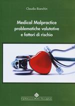 Medical malpractice problematiche valutative e fattori rischio