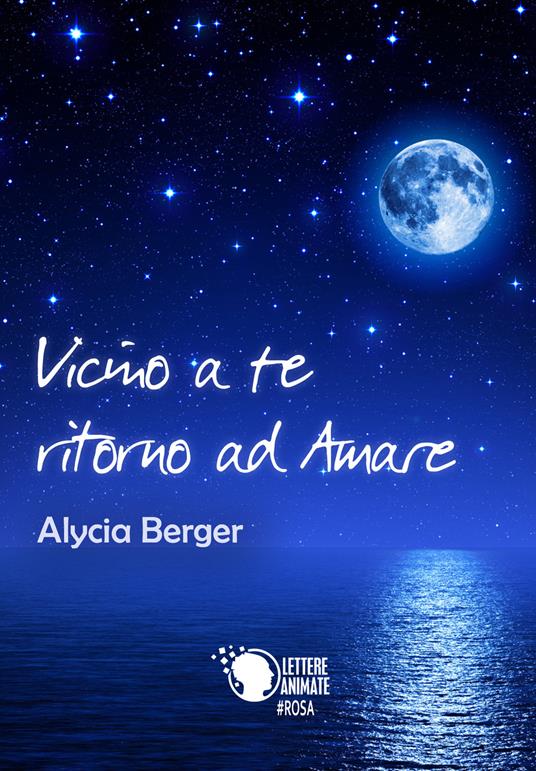 Vicino a te ritorno ad amare - Alycia Berger - copertina