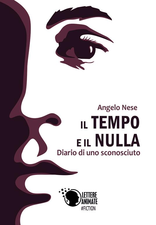 Il tempo e il nulla. Diario di uno sconosciuto - Angelo Nese - copertina