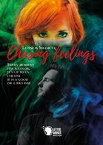 Chasing feelings. Ediz. italiana