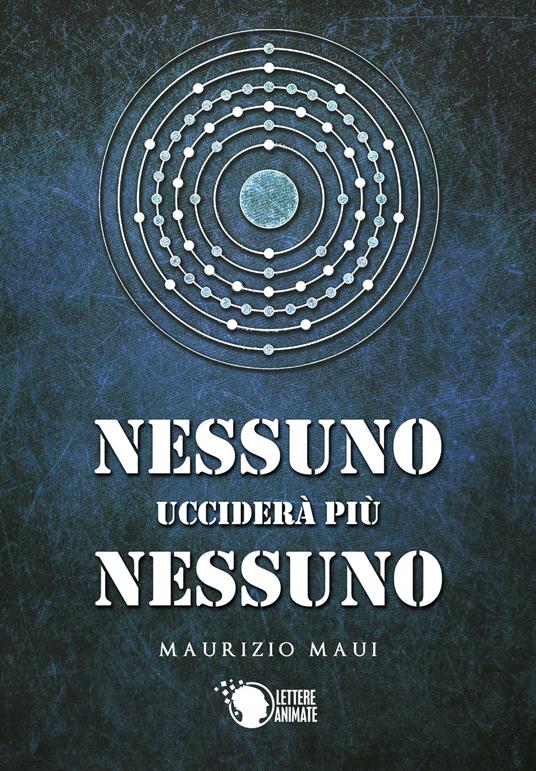 Nessuno ucciderà più nessuno - Maurizio Maui - copertina