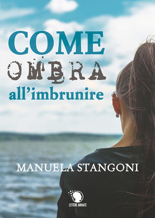 Come ombra all'imbrunire - Manuela Stangoni - copertina