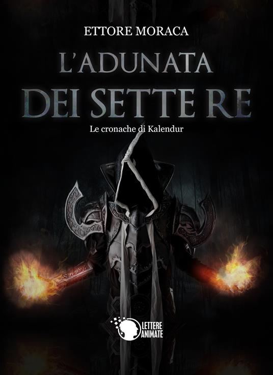 L'adunata dei sette re. Le cronache di Kalendur - Ettore Moraca - copertina
