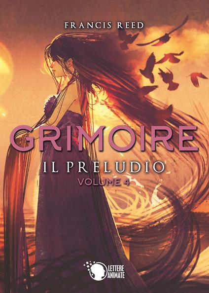 Il preludio. Grimoire. Vol. 4 - Francis Reed - copertina