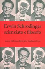 Erwin Schrödinger scienziato e filosofo