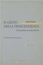 Il gesto della trascendenza. Un'interpretazione di Max Scheler