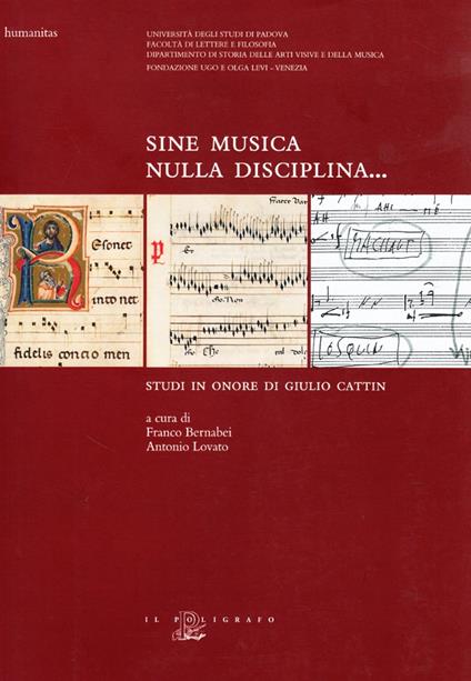 Sine musica nulla disciplina... Studi in onore di Giulio Cattin - copertina