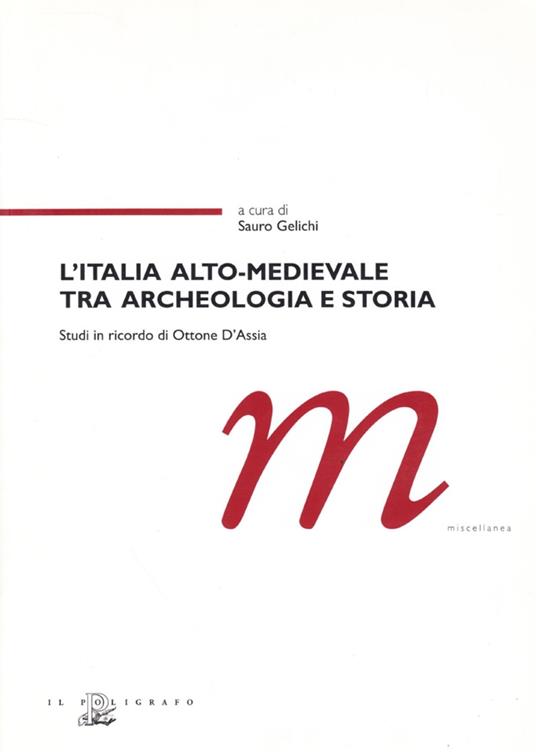 L' Italia alto-medievale tra archeologia e storia. Studi in ricordo di Ottone D'Assia - copertina