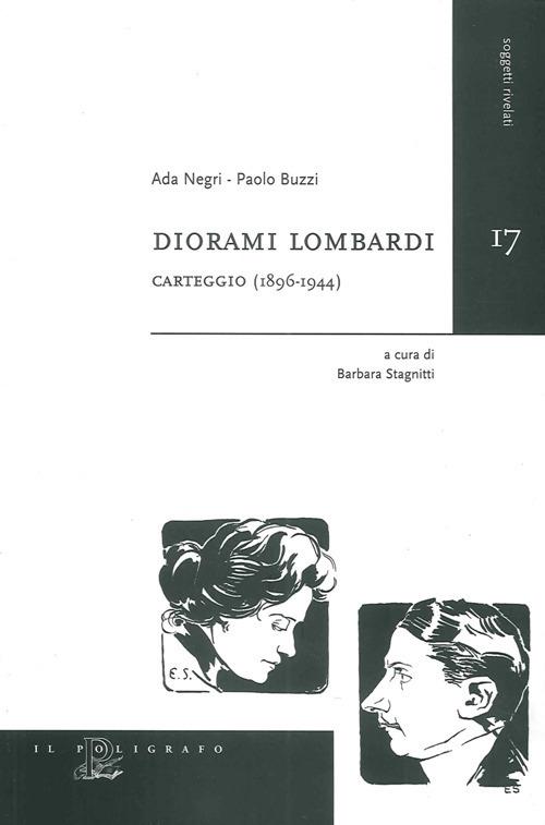 Diorami Lombardi. Carteggio (1896-1944) - Ada Negri,Paolo Buzzi - copertina