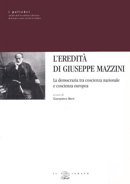 L' eredità di Giuseppe Mazzini. La democrazia tra coscienza nazionale e coscienza europea - copertina