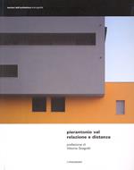 Relazione e distanza. Progetti dello studio Architetti Associati Cecilia Ricci e Pierantonio Val. Ediz. illustrata