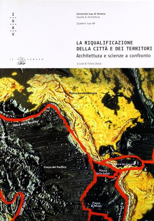 La riqualificazione della città e dei territori. Architetture e scienze a confronto - copertina