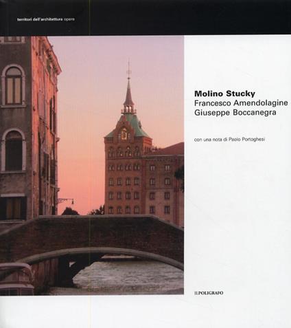 Molino Stucky - Francesco Amendolagine,Giuseppe Boccanegra - copertina