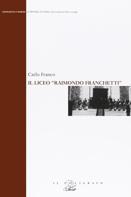 Il liceo «Raimondo Franchetti» - Carlo Franco - copertina